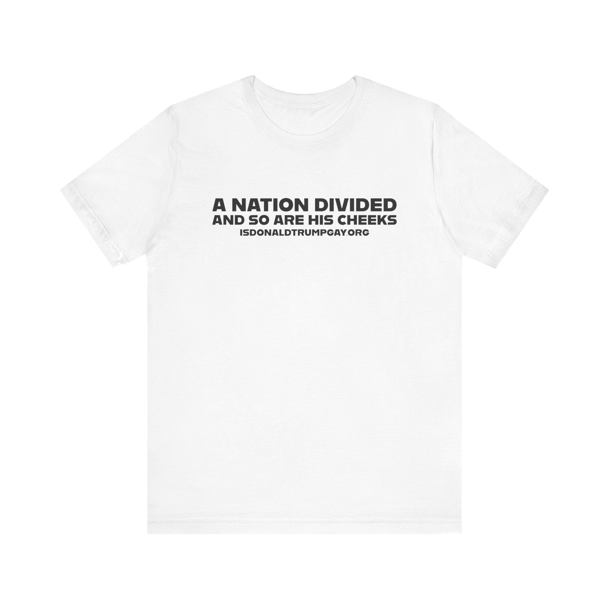 "A National Divided And So Are His Cheeks" Unisex Short Sleeve Tee
