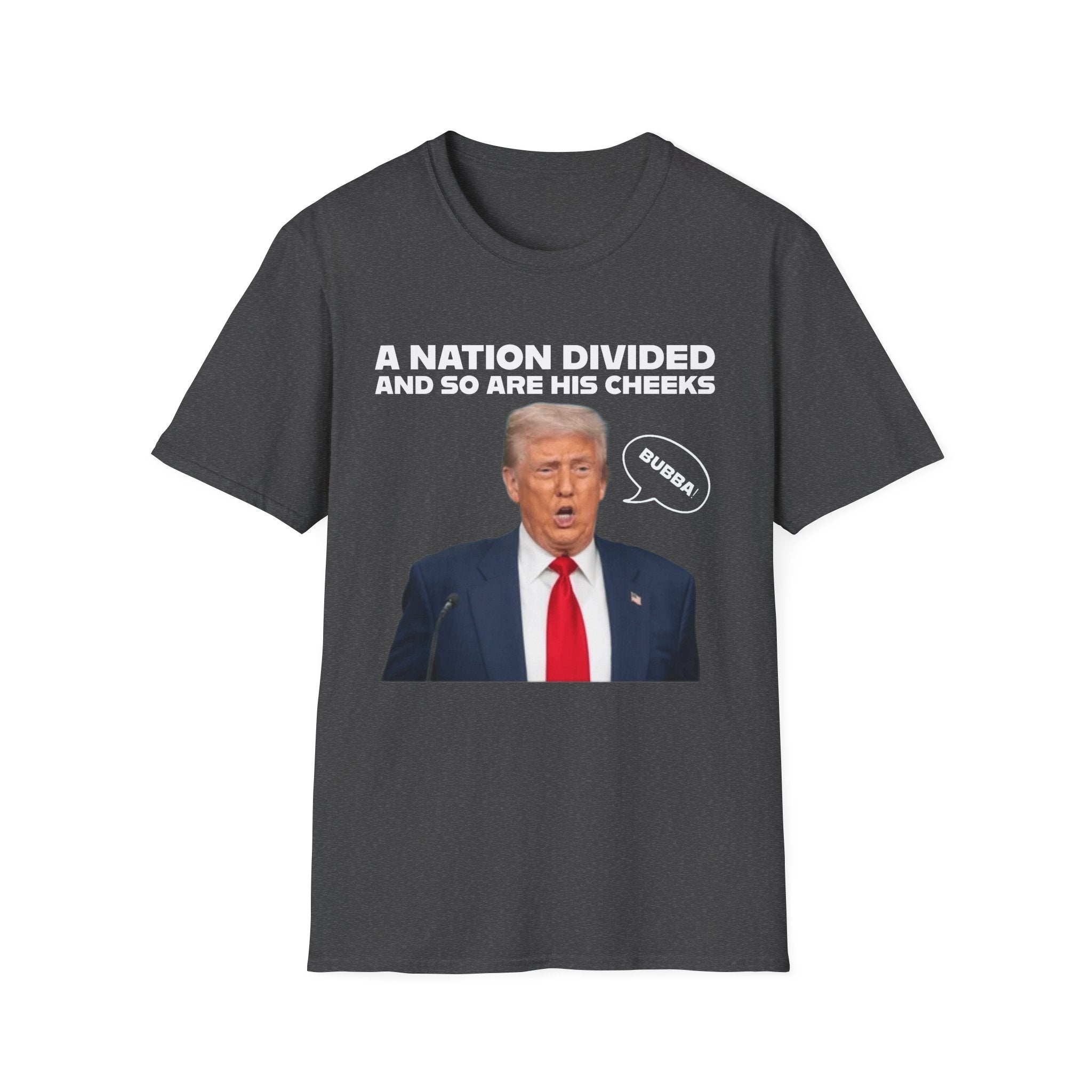 "A National Divided And So Are His Cheeks" Graphic - Unisex Softstyle T-Shirt