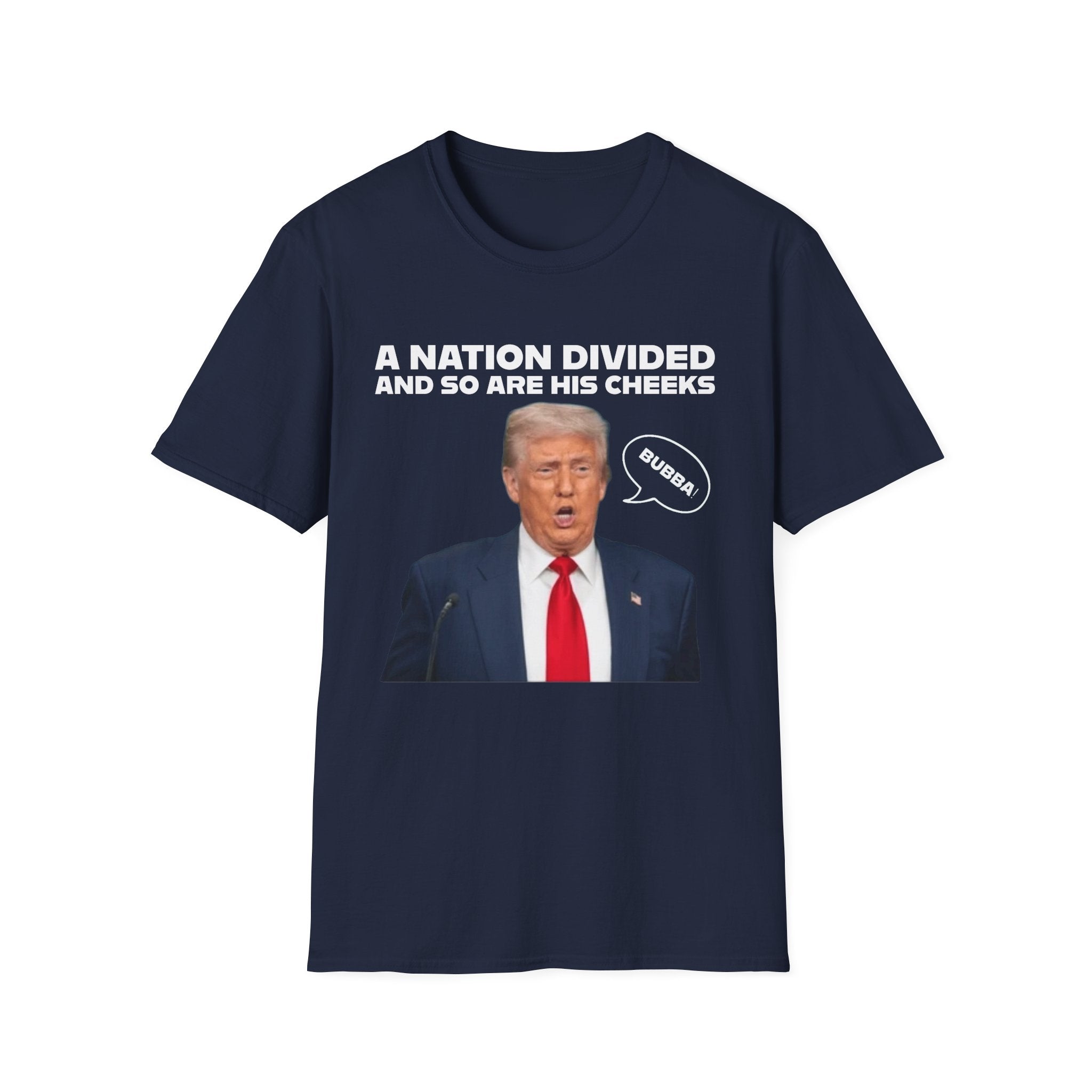 "A National Divided And So Are His Cheeks" Graphic - Unisex Softstyle T-Shirt