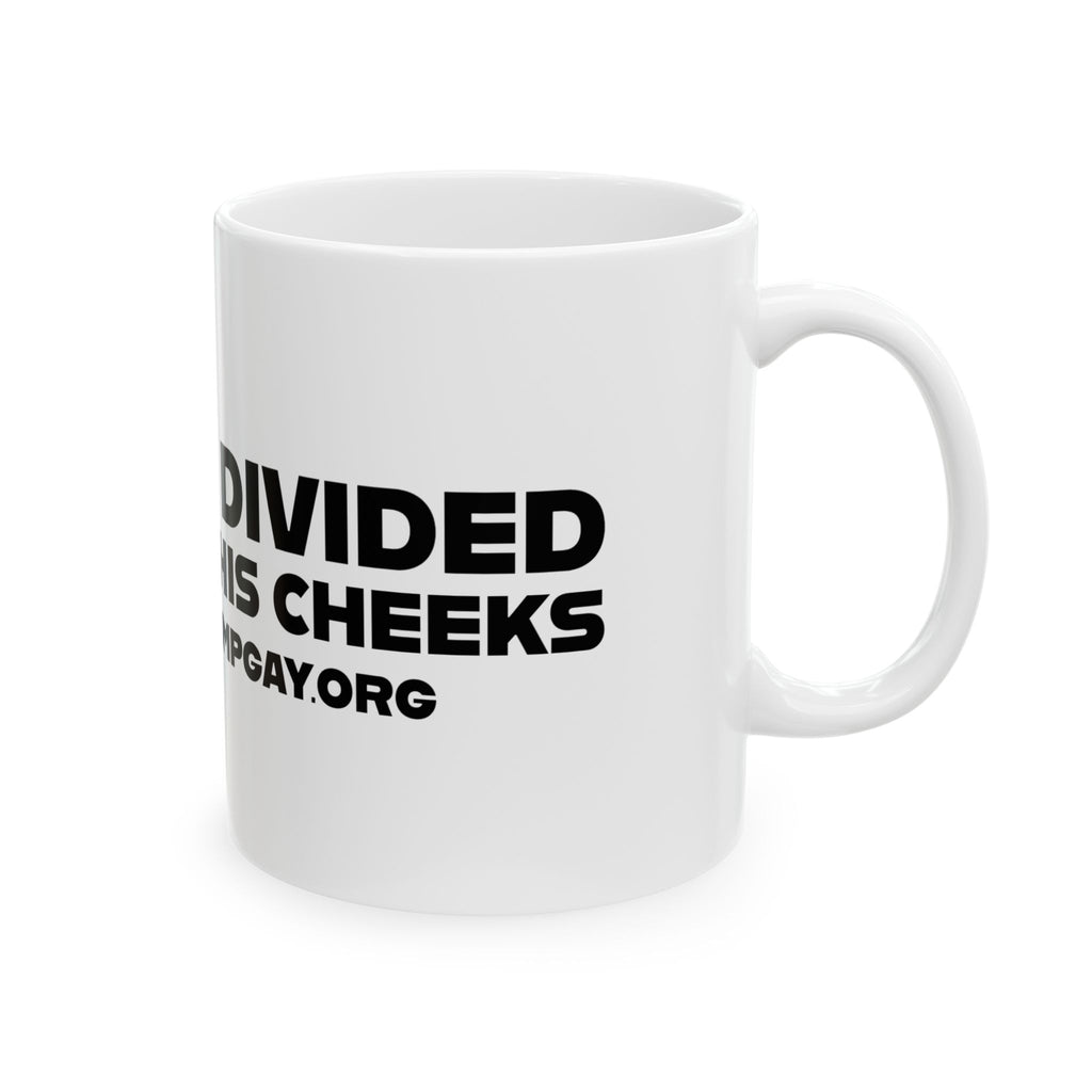 Ceramic Mug "A National Divided And So Are His Cheeks"