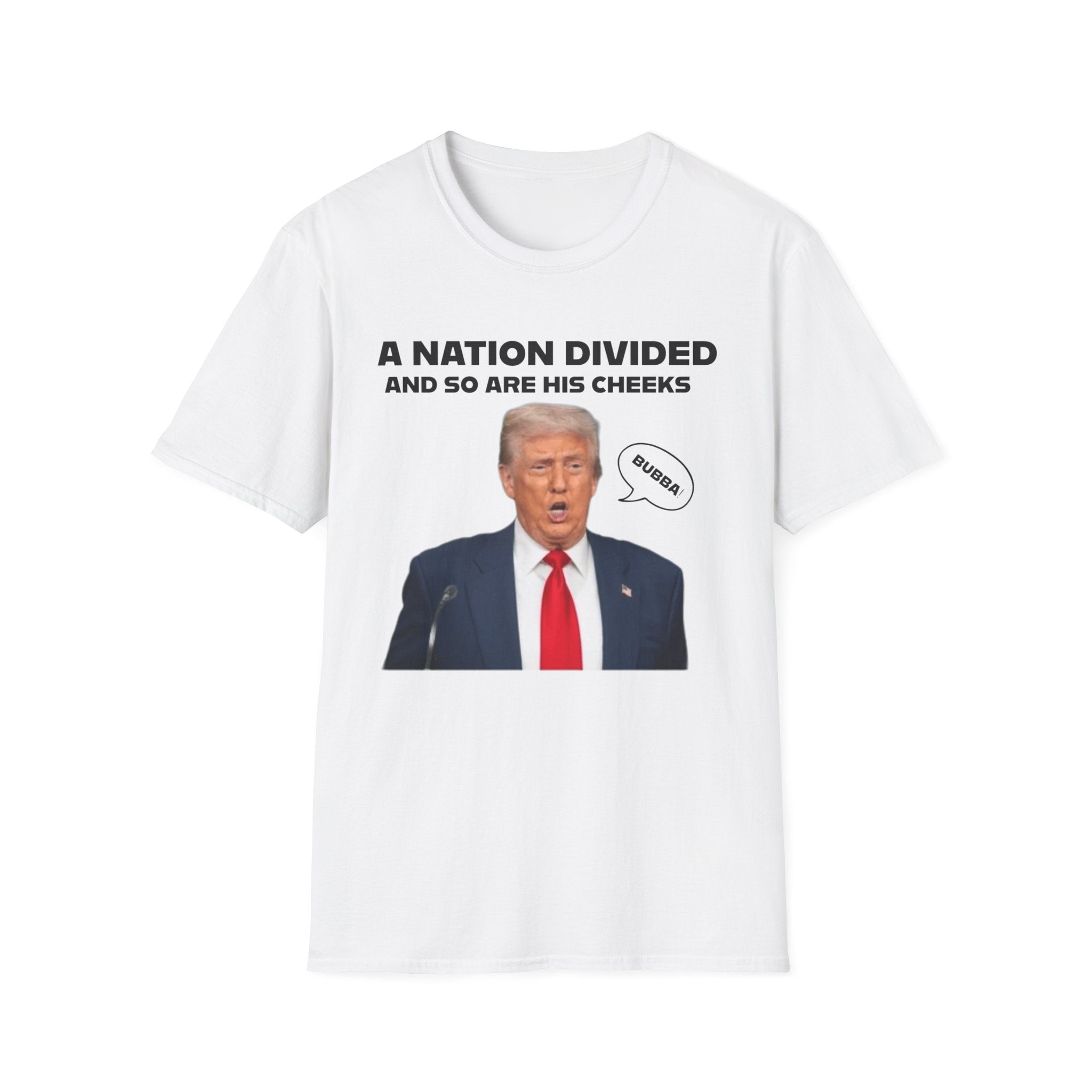 "A National Divided   And So Are His Cheeks" Graphic - Unisex Softstyle T-Shirt